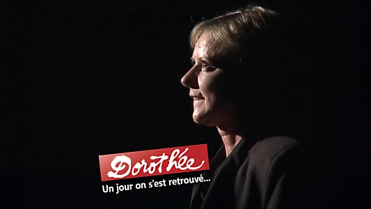 Dorothée : un jour on s'est retrouvé...