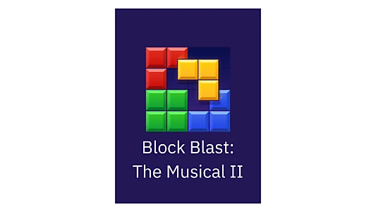 Block Blast: The Musical Act II