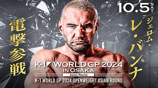 K-1 WORLD GP 2024 in OSAKA