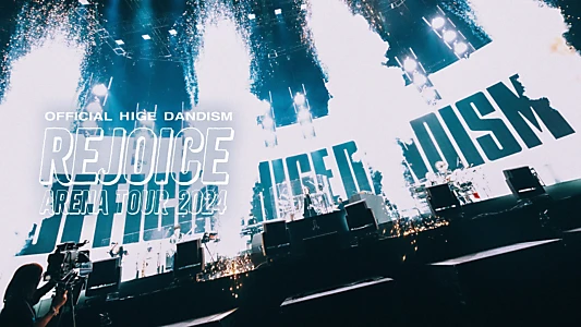 OFFICIAL HIGE DANDISM Arena Tour 2024 - Rejoice