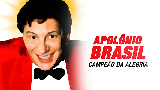 Apolônio Brasil, Campeão da Alegria