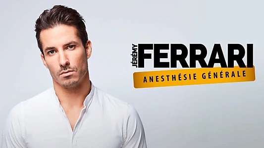 Jérémy Ferrari - Anesthésie Générale