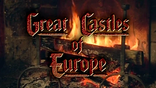 Great Castles of Europe