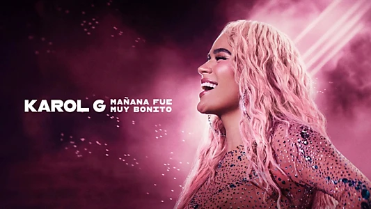 Karol G: Tomorrow Was Beautiful