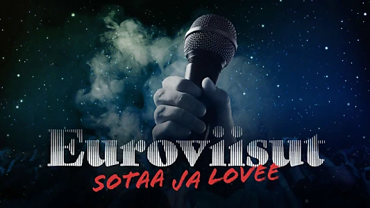 Euroviisut: sotaa ja lovee