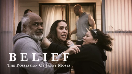 Belief: The Possession of Janet Moses