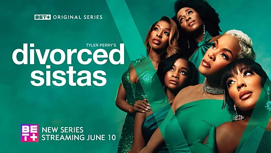 Tyler Perry's Divorced Sistas