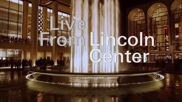 Live from Lincoln Center