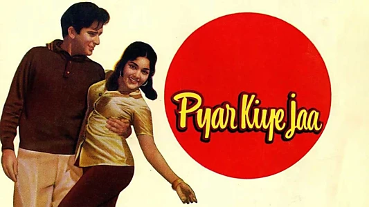 Pyar Kiye Jaa