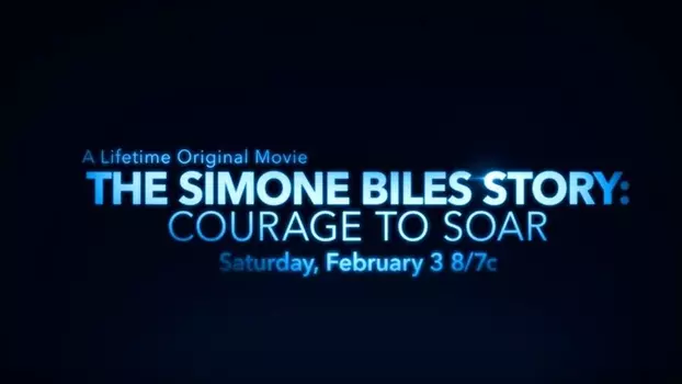 The Simone Biles Story: Courage to Soar