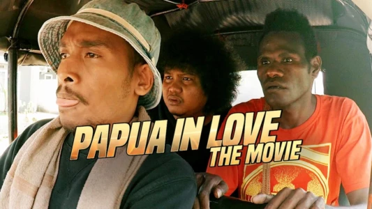 Papua in Love The Movie
