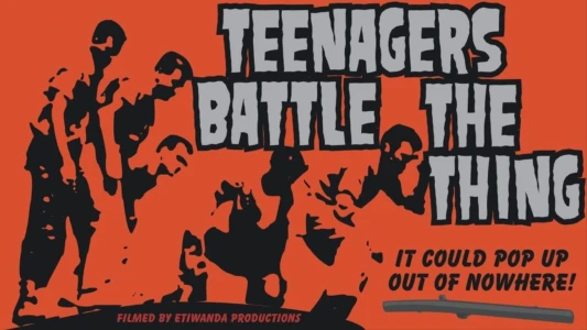 Teenagers Battle the Thing