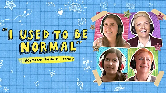 I Used to Be Normal: A Boyband Fangirl Story