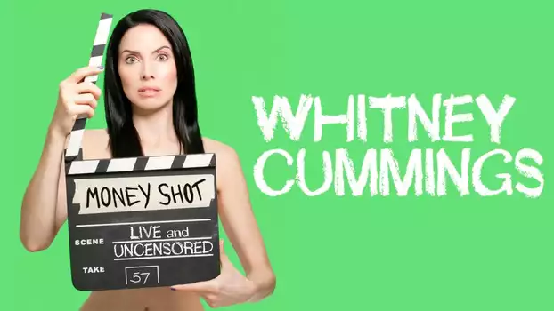 Whitney Cummings: Money Shot
