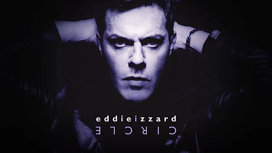 Eddie Izzard: Circle