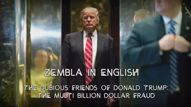 Zembla - The Dubious Friends of Donald Trump Part 3: The Billion Dollar Fraud