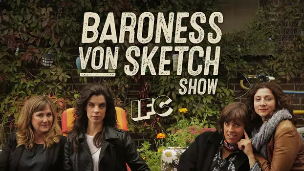 Baroness von Sketch Show