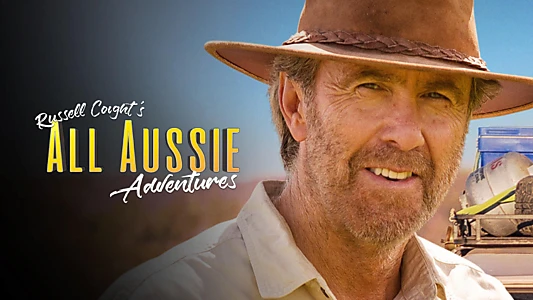 Russell Coight's All Aussie Adventures