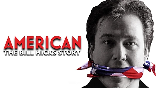 American: The Bill Hicks Story