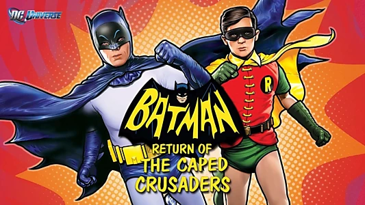 Batman: Return of the Caped Crusaders