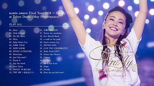 Namie Amuro Final Tour 2018 ~Finally~ at Tokyo Dome (May Performance)