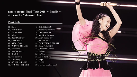 Namie Amuro Final Tour 2018 ~Finally~ at Fukuoka Yahuoku! Dome
