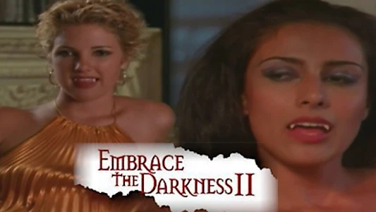 Embrace the Darkness II