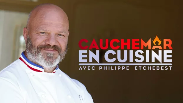 Cauchemar en cuisine avec Philippe Etchebest