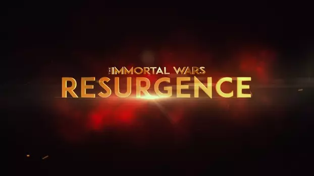The Immortal Wars: Resurgence