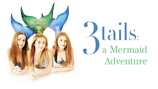 The3Tails: A Mermaid Adventure