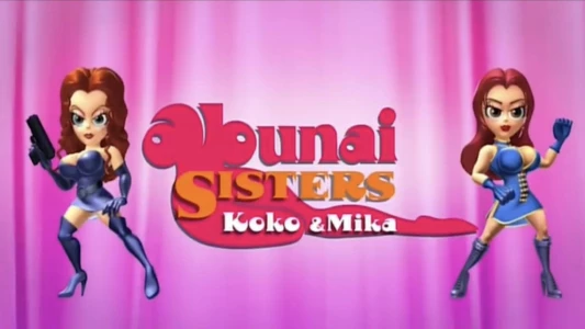 Abunai Sisters