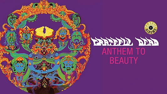 Grateful Dead: Anthem to Beauty