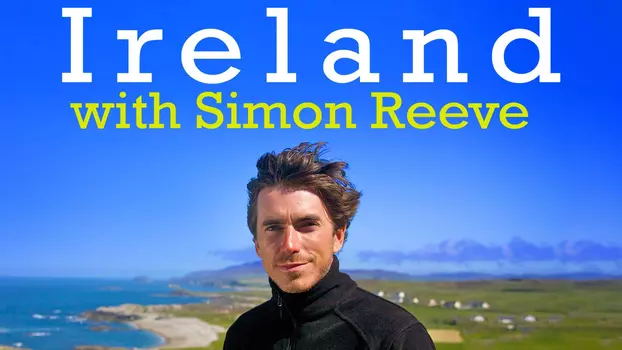 Ireland with Simon Reeve