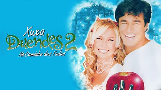 Xuxa and the Elves 2: The Road of The Fairies