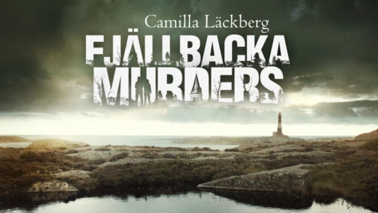 Camilla Läckberg's The Fjällbacka Murders