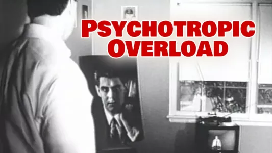 Psychotropic Overload