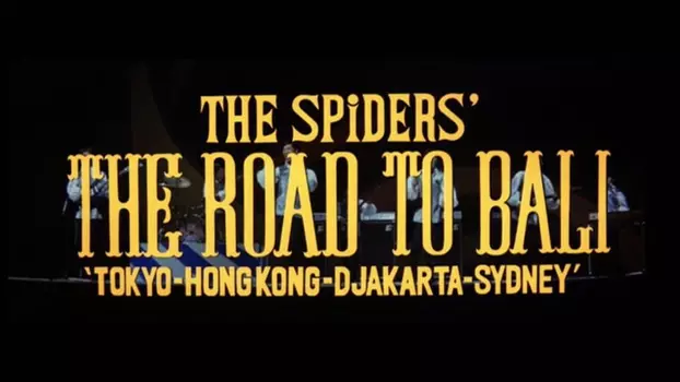 The Spiders' The Road to Bali