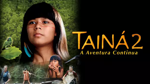 Tainá 2 - A New Amazon Adventure