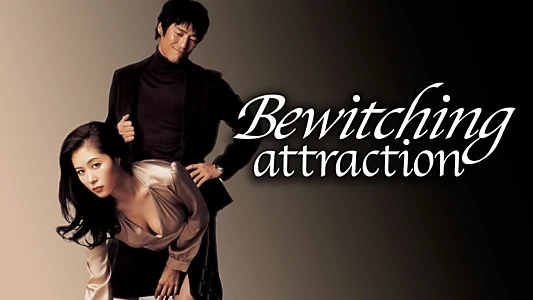 Bewitching Attraction