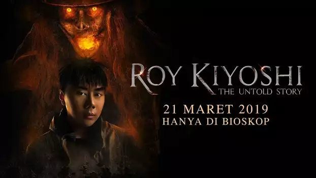 Roy Kiyoshi: The Untold Story