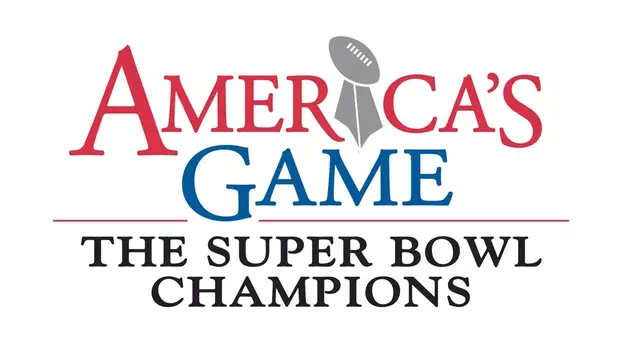 America's Game: The Super Bowl Champions