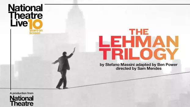 National Theatre Live: The Lehman Trilogy