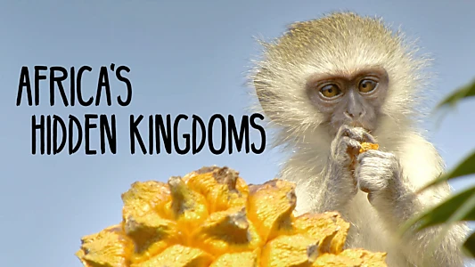 Africa's Hidden Kingdoms