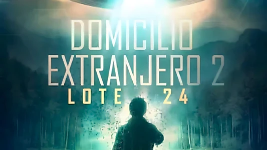 Domicílio Alienígena 2: Lote 24