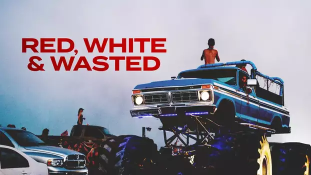 Red, White & Wasted