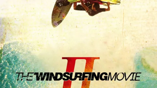 The Windsurfing Movie II