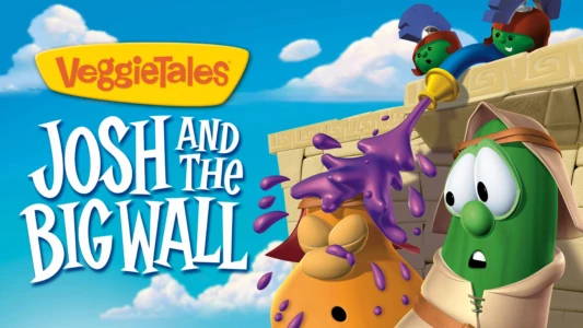 VeggieTales: Josh and the Big Wall