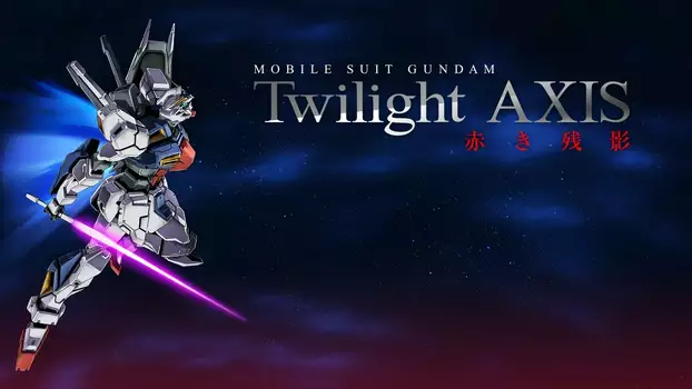 Mobile Suit Gundam: Twilight AXIS