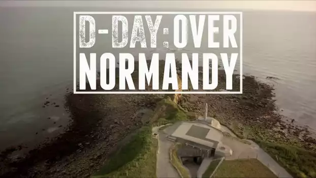 D-Day: Over Normandy