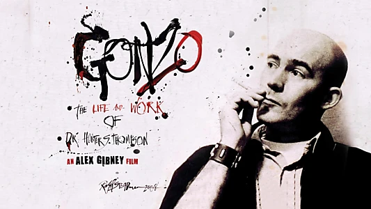 Gonzo: The Life and Work of Dr. Hunter S. Thompson